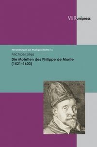 Cover image for Die Motetten des Philippe de Monte (15211603)