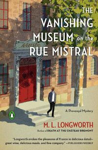 Cover image for The Vanishing Museum On The Rue Mistral