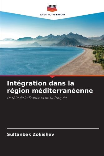 Cover image for Integration dans la region mediterraneenne