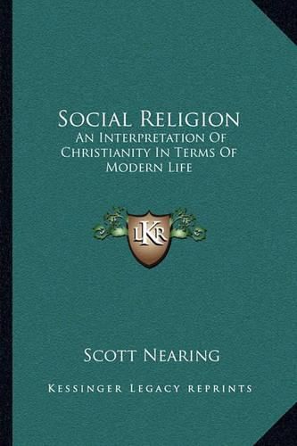 Social Religion: An Interpretation of Christianity in Terms of Modern Life