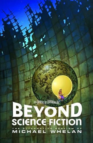 Cover image for Beyond Science Fiction: The Alternative Realism of Michael Whelan