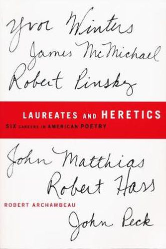 Cover image for Laureates and Heretics: Six Careers in American Poetry