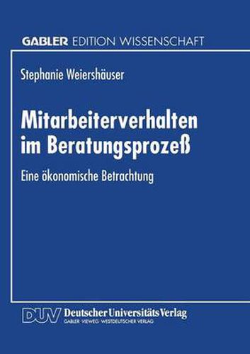 Cover image for Mitarbeiterverhalten Im Beratungsprozess: Eine OEkonomische Betrachtung