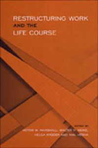 Cover image for Restructuring Work and the Life Course