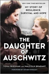 Cover image for The Daughter of Auschwitz: My Story of Resilience, Survival and Hope