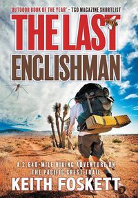 Cover image for The Last Englishman: A Thru-Hiking Adventure on the Pacific Crest Trail