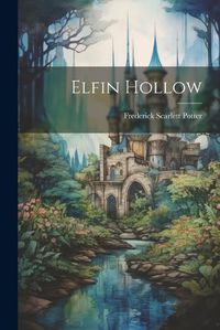 Cover image for Elfin Hollow