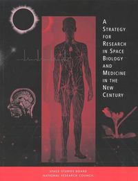 Cover image for A Strategy for Research in Space Biology and Medicine into the Next Century