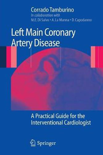 Left Main Coronary Artery Disease: A Practical Guide for the Interventional Cardiologist