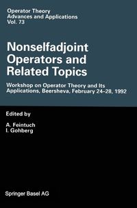 Cover image for Nonselfadjoint Operators and Related Topics: Workshop on Operator Theory and Its Applications, Beersheva, February 24-28, 1994