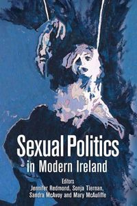 Cover image for Sexual Politics in Modern Ireland