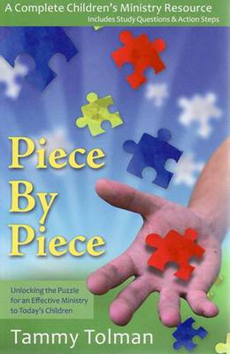 Cover image for Piece by Piece: Unlocking the Puzzle for an Effective Ministry to Today's Children