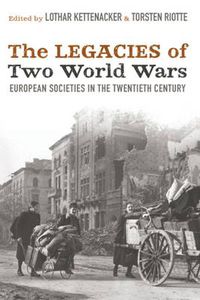 Cover image for The Legacies of Two World Wars: European Societies in the Twentieth Century