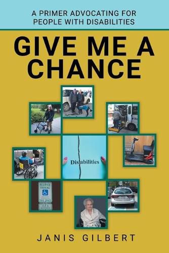 Cover image for Give Me a Chance: A Primer Advocating for People with Disabilities