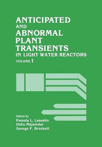 Cover image for Anticipated and Abnormal Plant Transients in Light Water Reactors: Volume 1