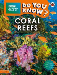 Cover image for Do You Know? Level 2 - BBC Earth Coral Reefs