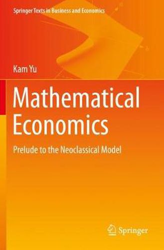 Cover image for Mathematical Economics: Prelude to the Neoclassical Model