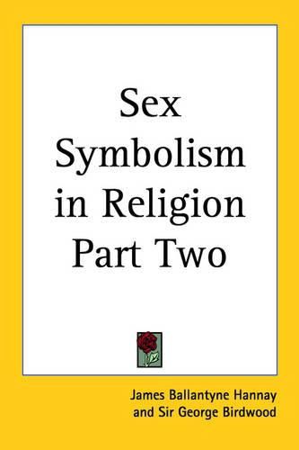 Cover image for Sex Symbolism in Religion Part Two