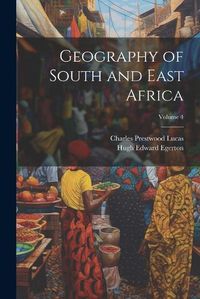 Cover image for Geography of South and East Africa; Volume 4