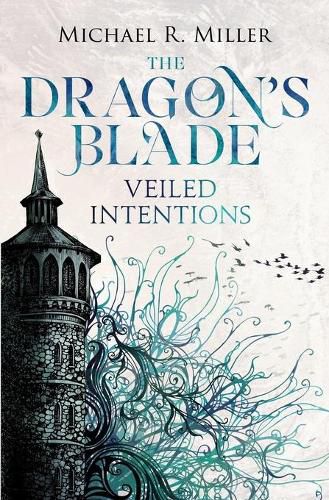 Cover image for The Dragon's Blade: Veiled Intentions