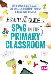 Cover image for The Essential Guide to SPaG in the Primary Classroom