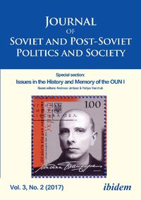 Cover image for Journal of Soviet and Post-Soviet Politics and S - Special section: Issues in the History and Memory of the OUN I, Vol. 3, No. 2 (2017)