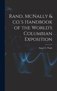 Cover image for Rand, McNally & co.'s Handbook of the World's Columbian Exposition