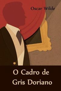 Cover image for O Cadro de Gris Doriano: The Picture of Dorian Gray, Galician edition