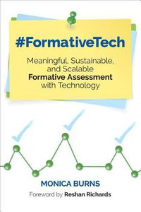 Cover image for #FormativeTech: Meaningful, Sustainable, and Scalable Formative Assessment With Technology