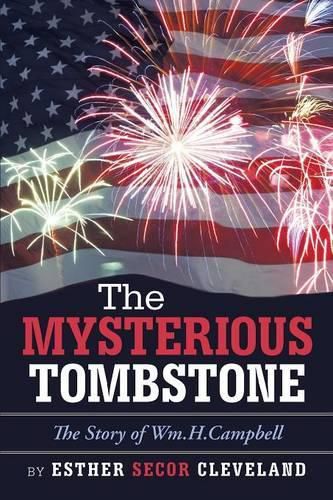 Cover image for The Mysterious Tombstone: The Story of Wm.H.Campbell