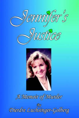 Cover image for Jennifer's Justice: A Memoir of Murder