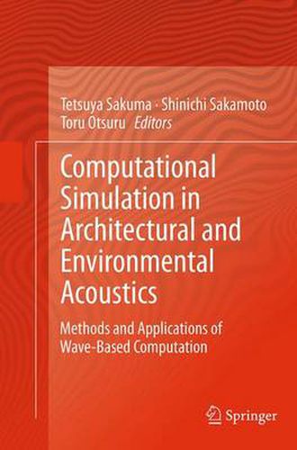 Cover image for Computational Simulation in Architectural and Environmental Acoustics: Methods and Applications of Wave-Based Computation