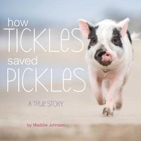 Cover image for How Tickles Saved Pickles: A True Story