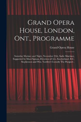 Cover image for Grand Opera House, London, Ont., Programme [microform]