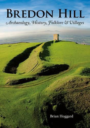 Cover image for Bredon Hill: Archaeology, History, Folklore & Villages