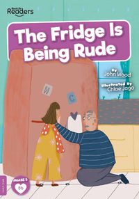 Cover image for The Fridge is Being Rude