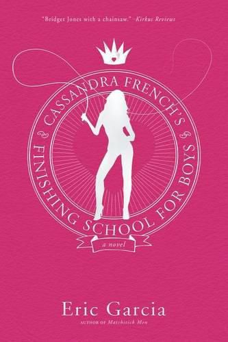 Cover image for Cassandra French's Finishing School for Boys