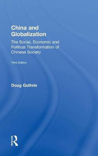 Cover image for China and Globalization: The Social, Economic and Political Transformation of Chinese Society