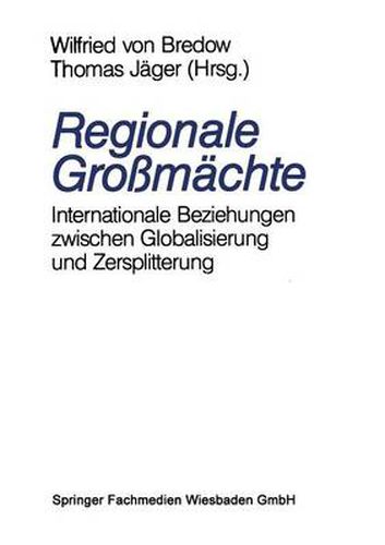 Cover image for Regionale Grossmachte: Internationale Beziehungen zwischen Globalisierung und Zersplitterung