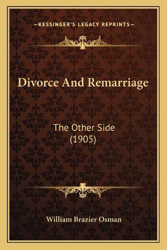 Cover image for Divorce and Remarriage: The Other Side (1905)