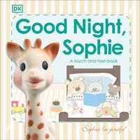 Cover image for Sophie la Girafe: Good Night, Sophie: A touch and feel book