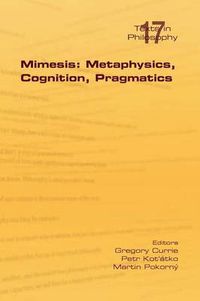 Cover image for Mimesis: Metaphysics, Cognition, Pragmatics