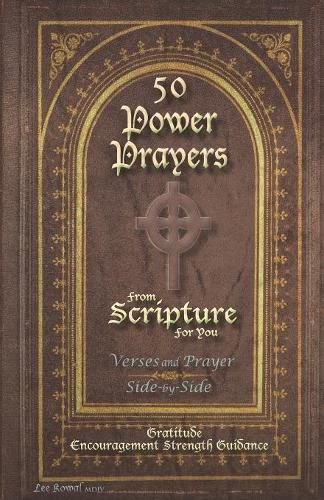 Cover image for 50 POWER PRAYERS from SCRIPTURE for YOU - Verses and Prayer Side-By-Side: Gratitude Encouragement Strength Guidance (Classic Cover with Cross)