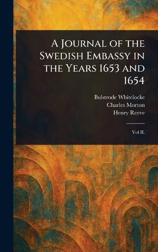 Cover image for A Journal of the Swedish Embassy in the Years 1653 and 1654