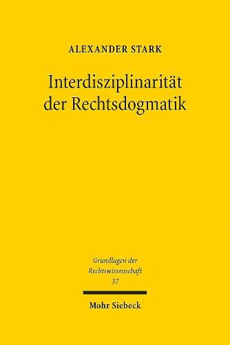 Cover image for Interdisziplinaritat der Rechtsdogmatik