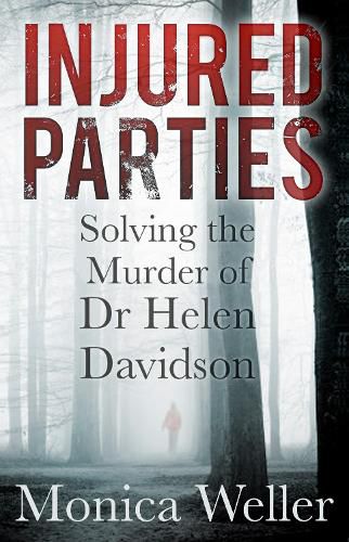 Cover image for Injured Parties: Solving the Murder of Dr Helen Davidson