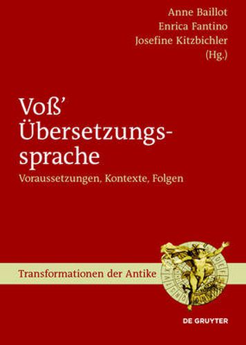 Voss' UEbersetzungssprache: Voraussetzungen, Kontexte, Folgen