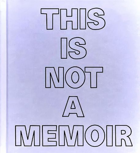 Cover image for This Is Not a Memoir