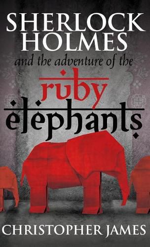 Cover image for Sherlock Holmes and the Adventure of the Ruby Elephants