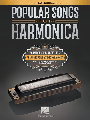 Cover image for Popular Songs for Harmonica: 25 Modern & Classic Hits Arranged for Diatonic Harmonica